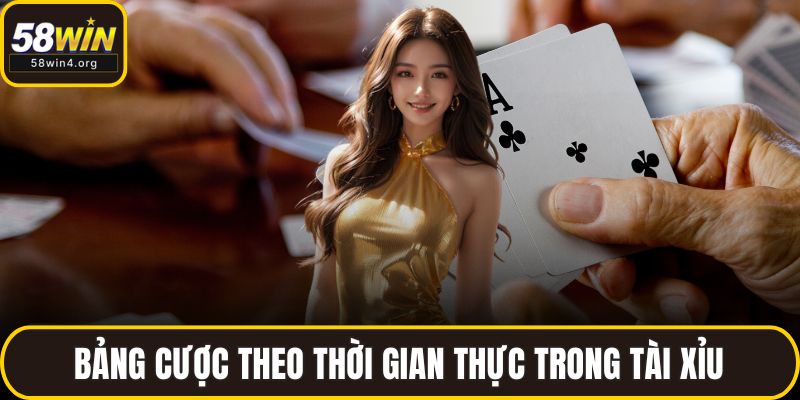 Game Bài 58WIN – Sân Chơi Trực Tuyến Triệu Người Mê Mẩn 2 Bảng cược theo thời gian thực trong Tài Xỉu