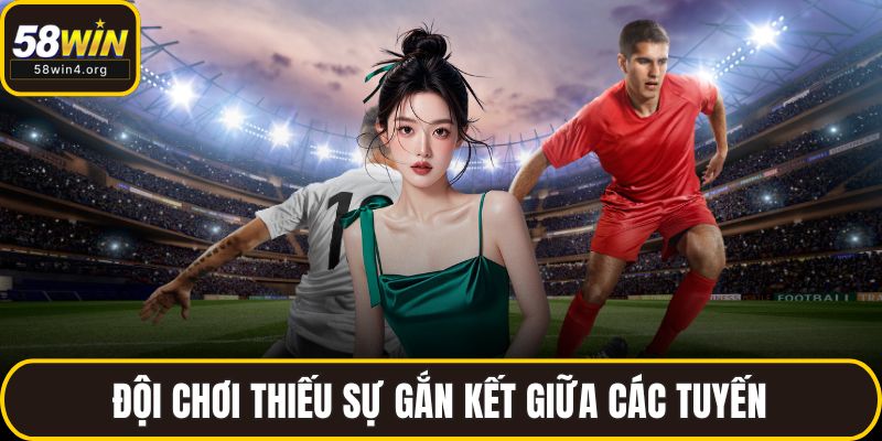 Dấu Hiệu Trận Đấu Bán Độ Để Tránh Rơi Vào Bẫy Kèo Bẩn 3 Đội chơi thiếu sự gắn kết giữa các tuyến