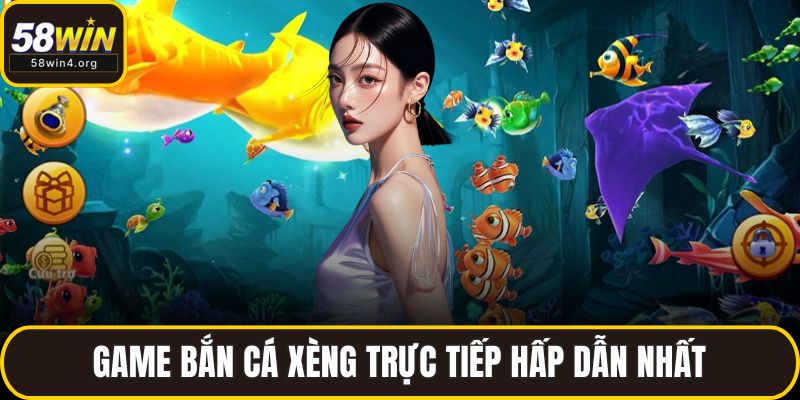 Bắn Cá Xèng Live - Game Bắn Cá Tặng Quà Đỉnh Cao Số 1 2 Game bắn cá xèng trực tiếp hấp dẫn nhất