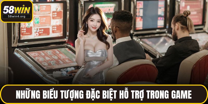 Nổ Hũ Thủy Hử 58WIN– Vào Game Là Trúng, Trúng Là Rút 3 Những biểu tượng đặc biệt hỗ trợ trong game