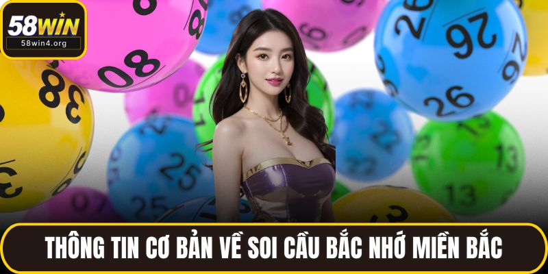 Soi Cầu Bắc Nhớ Miền bắc Chuẩn – Mẹo Bắt Lô Dễ Trúng 2 Thông tin cơ bản về soi cầu bắc nhớ miền bắc
