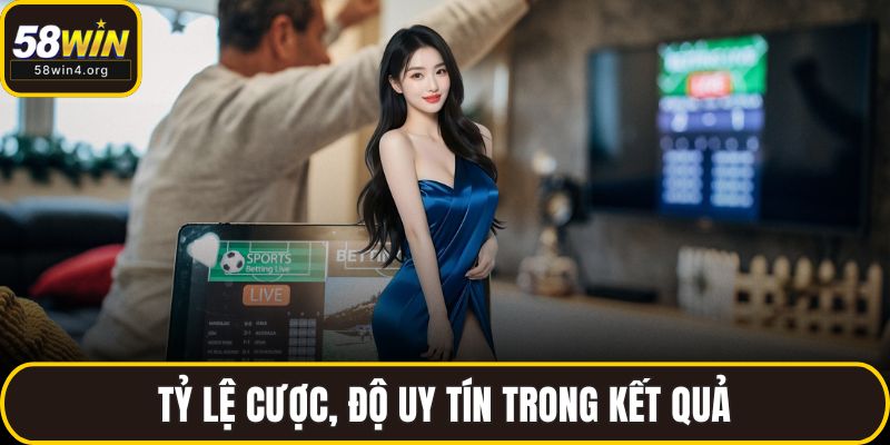 Đánh Giá 58WIN Chi Tiết - Trải Nghiệm Thực Tế Từ Người Chơi 4 Tỷ lệ cược, độ uy tín trong kết quả